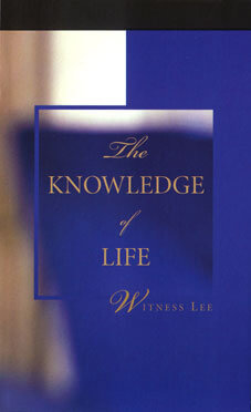 The Knowledge of Life by Witness Lee